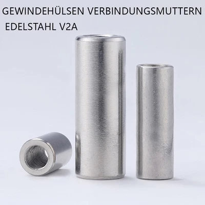 Gewindehülsen Verbindungsmuttern Edelstahl V2A Langmuttern Rundmuffen M3 bis M14 - Bild 1 von 4