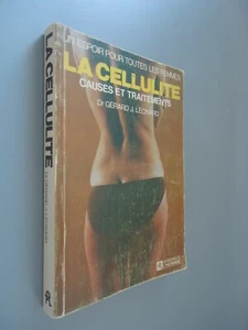 La cellulite - Causes et traitements - Dr Gérard J. Léonard/Ed. de l'Homme/1970 - Picture 1 of 15