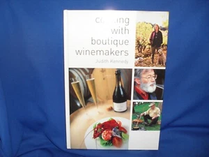 COOKING WITH BOUTIQUE WINEMAKERS J KENNEDY - HC - SIGNED - Picture 1 of 4