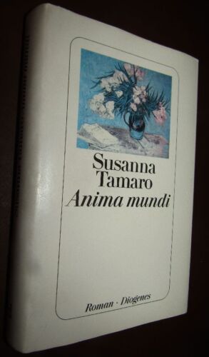 Susanna TAMARO (* 1957) Anima mundi POWIEŚĆ 1997 czasy włoskie. Literatura