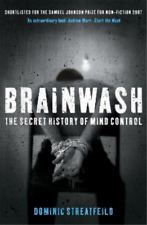 Dominic Streatfeild Brainwash: The Secret History of Mind Control (Poche)