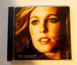 Tift Merrit. Good Hearted Man. 2004 CD - Picture 1 of 3