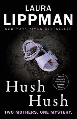 Hush Hush: A Tess Monaghan Novel - Paperback, by Lippman Laura - Good Foto 1 de 2