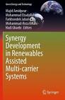 Synergy Development in Renewables Assisted Multi-carrier Systems by Majid Amidpo