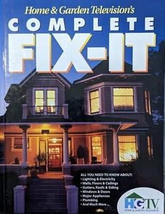 Home and Garden Television's Complete Fix-It by Time-Life Books Editors... - Picture 1 of 4