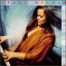 I Feel So Good by Tracy Nelson: Used