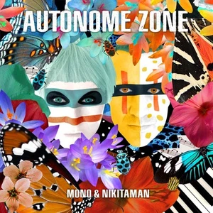 Mono & Nikitaman Autonome Zone (Digipack) (CD) - Bild 1 von 2