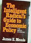 Intelligent Radical's Guide To Economic Policy:(T... By James E. Meade Paperback