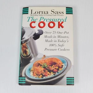 The Pressured Cook by Lorna Sass - Over 75 One-Pot Instant Pot Meals - Picture 1 of 4