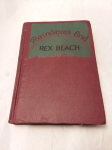 Rainbows End by Rex Beach 1916 Hardcover Albert Company Publishers Antique Book - Picture 1 of 12