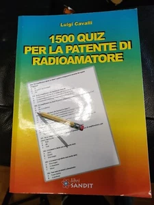Libri Luigi Cavalli - 1500 Quiz Per La Patente Di Radioamatore - Foto 1 di 2