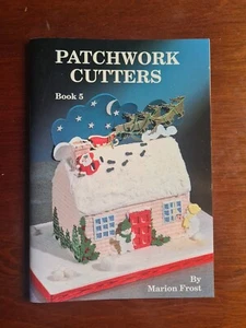 Patchwork Cutters By Marion Frost, Book 5, Cooking, Baking, Icing, Sugar Work  - Picture 1 of 7
