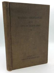 REVISED ORDINANCES OF CITY OF AKRON, OHIO - 1908 1st ed - American history - Picture 1 of 4