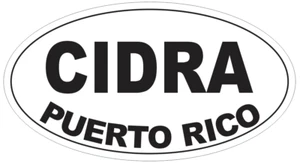 Cidra Puerto Rico Oval Bumper Sticker or Helmet Sticker D4089 - Picture 1 of 1