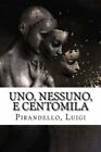 Uno, Nessuno, E Centomila, Paperback by Pirandello, Luigi; MyBook (COR), Bran...