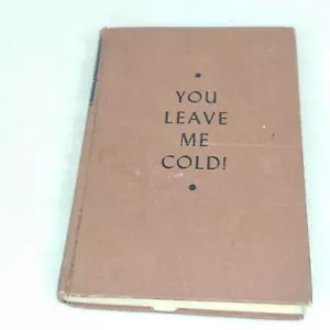 1946 You Leave Me Cold! First Edition Hardback book - Picture 1 of 5