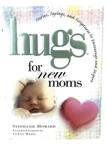Hugs for New Moms: Stories, Sayings, and Scriptures to Encourage and Inspire - Imagen 1 de 3