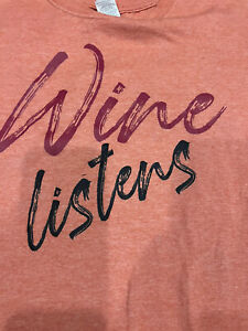 Wine Listen T Shirt Medium Gildan