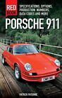Porsche 911 Red Book 3rd Edition: S..., Patrick Paterni
