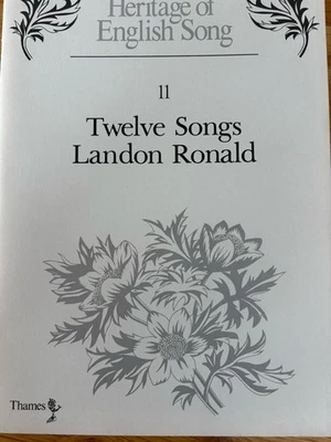 Heritage Of English Song - 11 - Twelve Songs Landon Ronald. Piano And Vocal - Image 1 of 3
