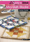 Carolyn Forster 20 to Stitch: Mini Quilt Blocks (Paperback) Twenty to Make