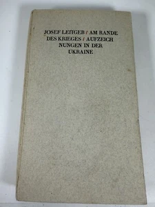 Josef Leitgeb “On the brink of war/notes in Ukraine” 1942 Berlin 1 Edition RARE - Picture 1 of 16