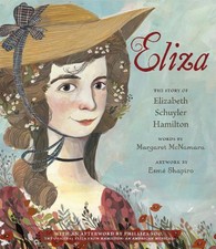Eliza: The Story of Elizabeth Schuyler Hamilton by Margaret Mcnamara (English) H
