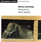 Horses And Dogs (Photographers At Work) By William Eggleston Excellent Condition