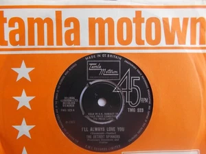 M- UK TAMLA MOTOWN 45 - THE DETROIT SPINNERS - "I'LL ALWAYS LOVE YOU" / + 1 - Picture 1 of 2