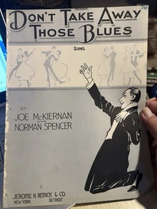 K 1920 Ragtime Sheet Music Dont Take Away Those Blues by Norman Spencer - Picture 1 of 2