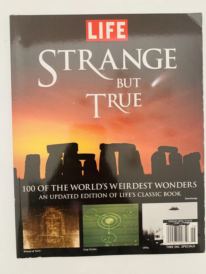 2012 LIFE Special Issue "STRANGE BUT TRUE" 100 of the World's Weirdest Wonders