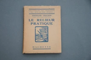 Reliure F. Giraldon Le relieur pratique 1949 Manuel pratique illustré de reliure - Picture 1 of 7