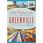 Lost Restaurants of Greenville - Paperback / softback NEW Nolan, John M 13/04/20