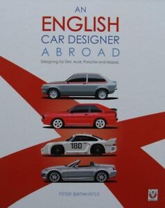 LIVRE/BOOK: An English Car Designer Abroad - Designing for GM Audi Porsche Mazda