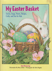My Easter Basket: Stories, Songs, Poems, Recipes Hardcover Crafts Very Good