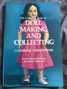 The Complete Book of Doll Making and Collecting by Catherine Christopher (1971) - Imagen 1 de 6