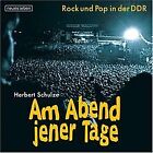 Am Abend Jener Tage Rock Und Pop In Der Ddr By Herbe  Book  Condition Good