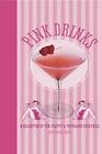 Pink Drinks By Katherine Bebo