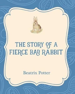 The Story of a Fierce Bad Rabbit by Beatrix Potter (English) Paperback Book - Picture 1 of 1