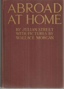 Abroad at Home American Ramblings Observations AdventuresJulian Street 1915 - Picture 1 of 1
