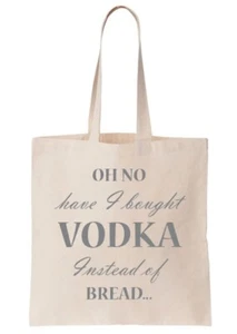 Funny Shopper Tote Bag -'Oh No Have I Bought Vodka Instead of Bread...' (T667-S) - Picture 1 of 1