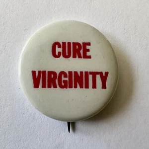 Vintage Original CURE VIRGINITY Round 1 in PIN PinBack Button Badge Hippies 70's - Picture 1 of 3