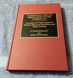 Alternative Dispute Resolution in the Workplace by Arthur Eliot Berkeley Har - Picture 1 of 4
