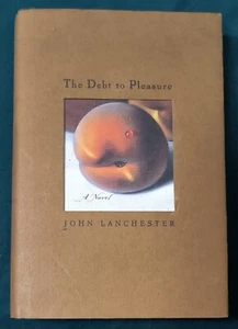 The Debt to Pleasure by John Lanchester (1996, Hardcover) - Picture 1 of 7