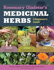 Rosemary Gladstar'S Medicinal Herbs: a Beginner'S Guide: 33 Healing Herbs to Kno - Picture 1 of 8