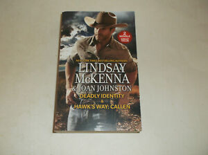Harl Mmp 2in1 Lindsay Mckenna Ser.: Deadly Identity & Hawk's Way : Callen by...