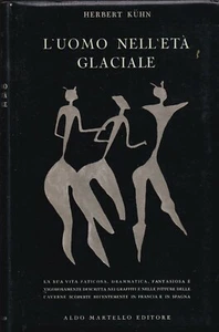 Kuhn - L'Uomo nell'Età Glaciale - Martello 1954 Preistoria Altamira Lescaux - Imagen 1 de 1