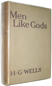 H. G. WELLS, Men Like Gods 1923 First Edition w/DJ Cassell and Company - Picture 1 of 1