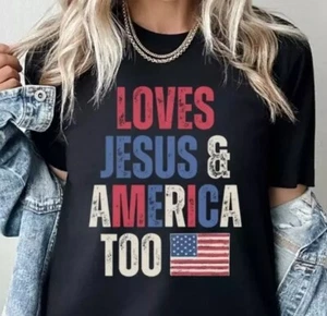Loves Jesus And America Too Shirt Patriotic 4Th Of July American Flag - Picture 1 of 3