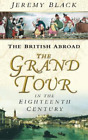 Jeremy Black The Grand Tour in the Eighteenth Century (Paperback) (UK IMPORT)